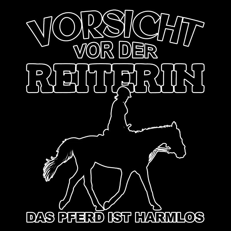 Vorsicht vor der Reiterin, das Pferd ist harmlos