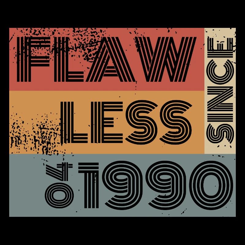 35. Geburtstag Flawless since 04/1990