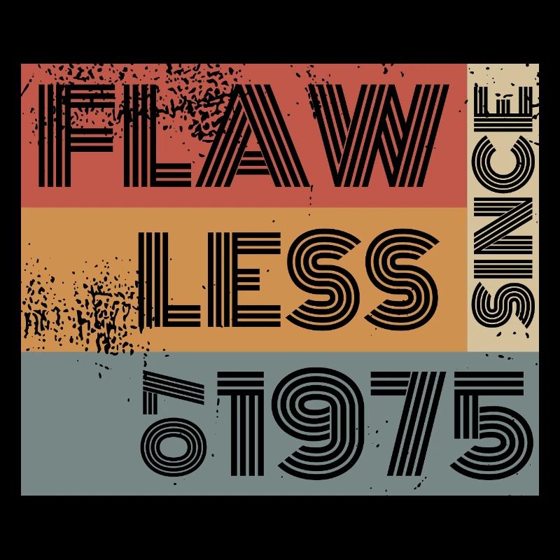 50th Birthday Flawless since 07/1975