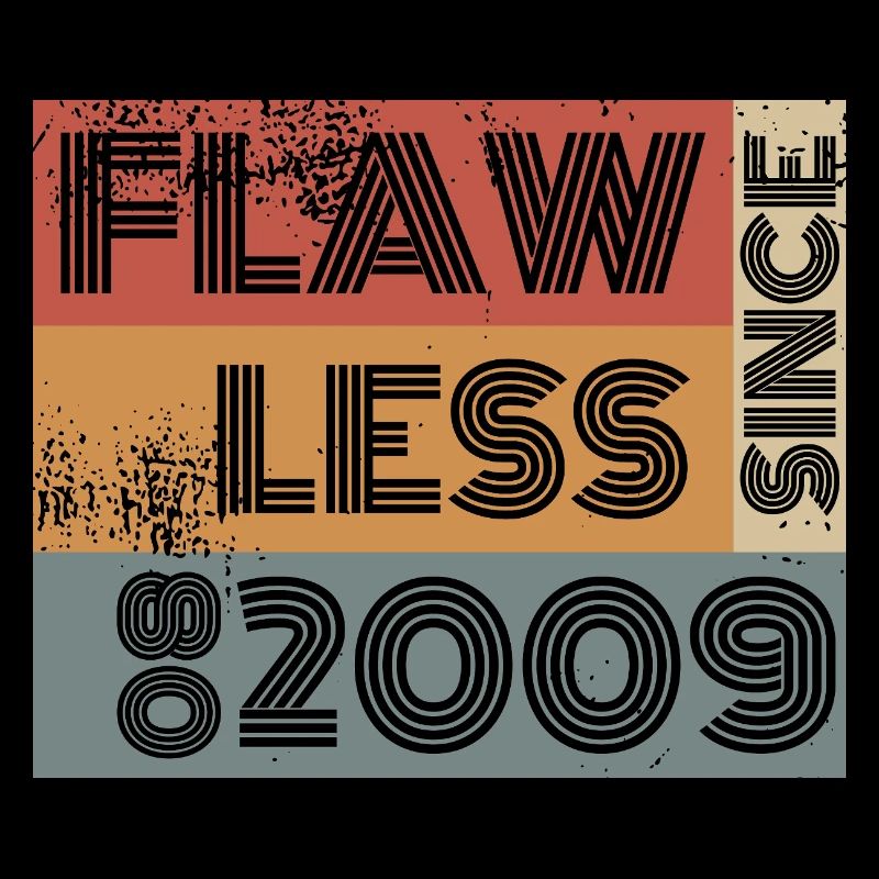 16. Birthday Flawless since 08/2009