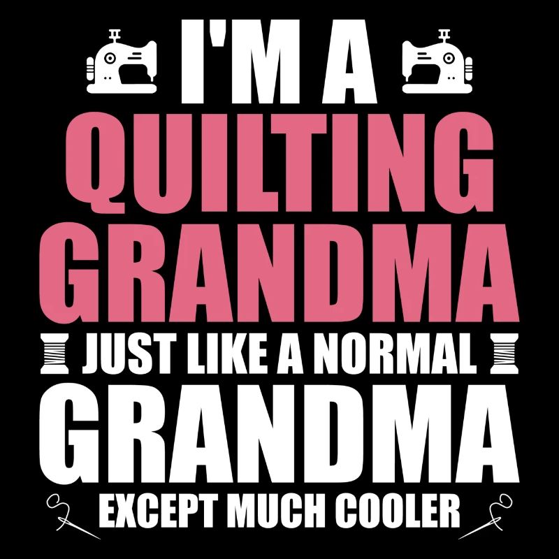 Ich bin eine Quilt-Oma, genau wie eine normale Oma