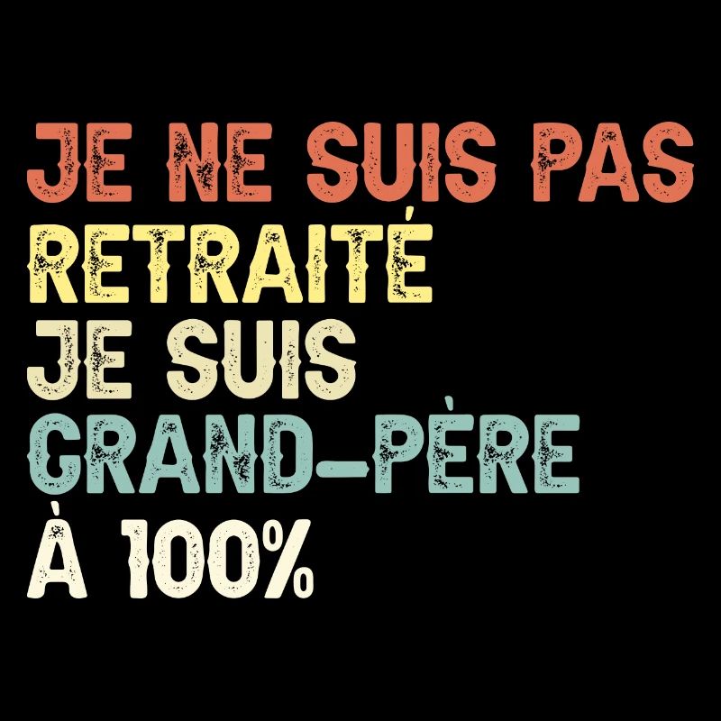 Grand-Père à 100% Retraité Papy