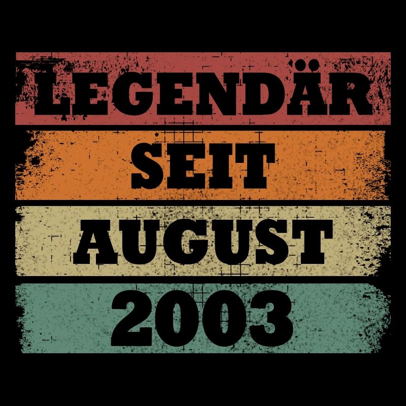 Legendär seit August 2003 Geburtstagsgeschenk