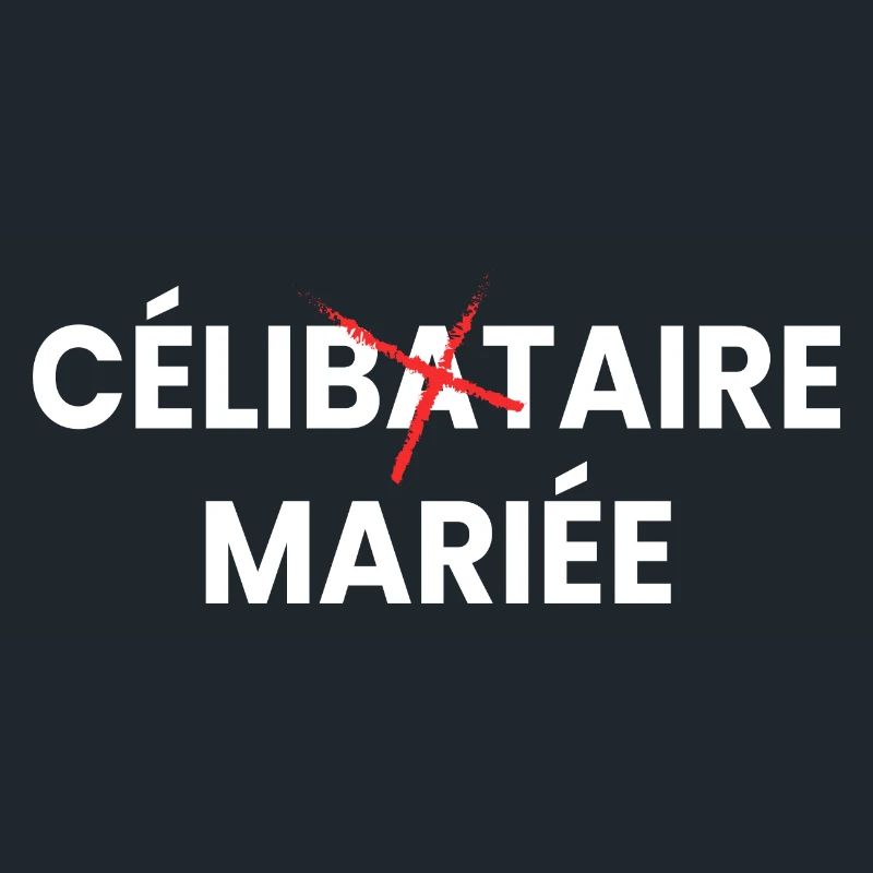 Humour Célibataire Mariée - evjf - EVJF