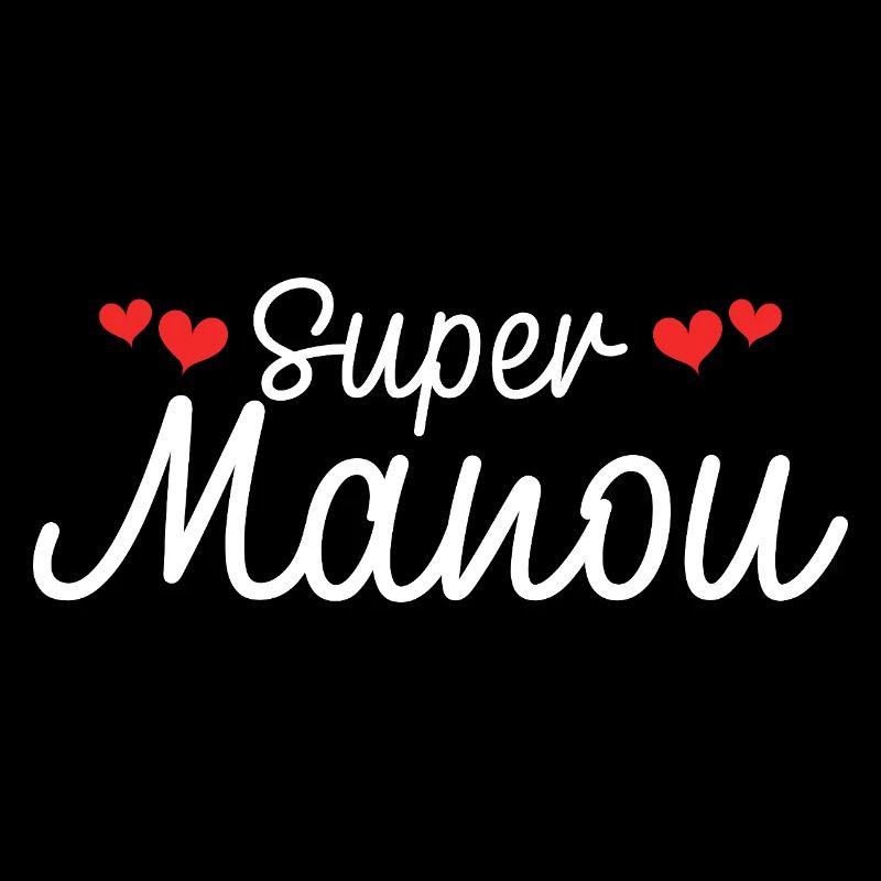 Maman Surnom Super Manou
