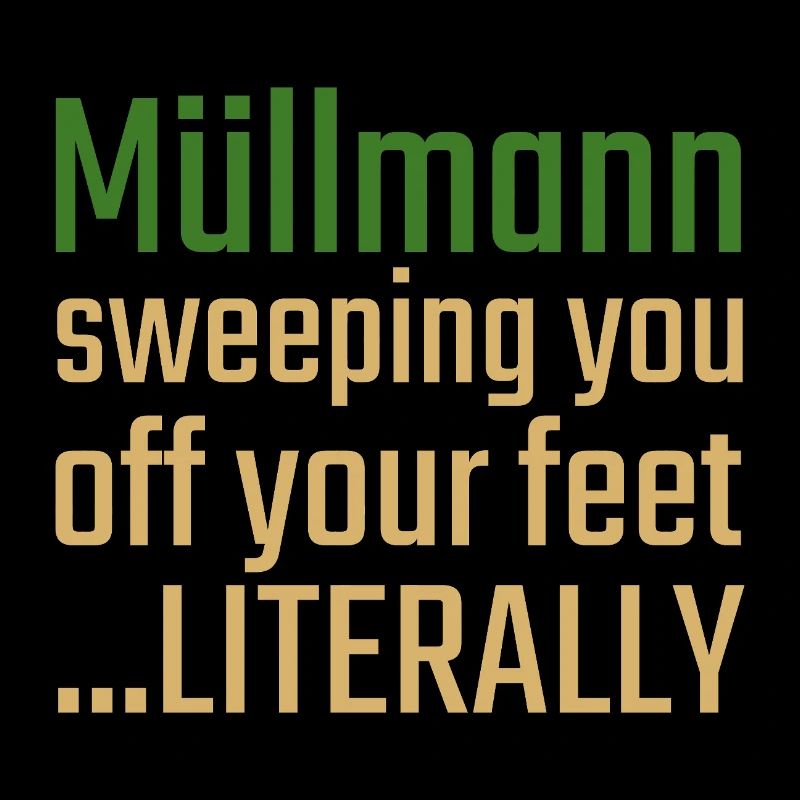 Müllmann Valentinstag Sweeping you