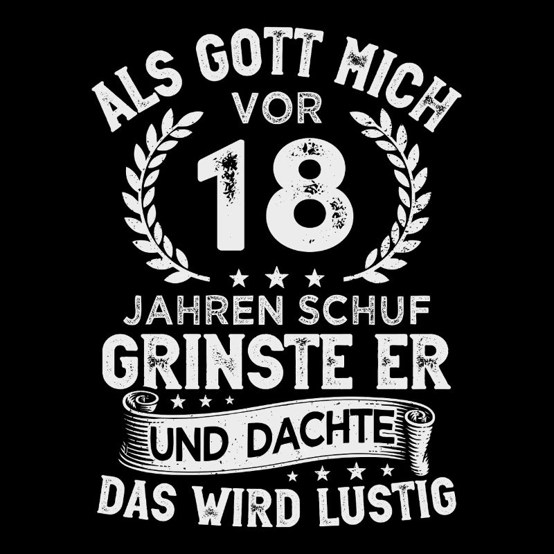 18. Geburtstag als Gott mich vor 18 Jahren schuf