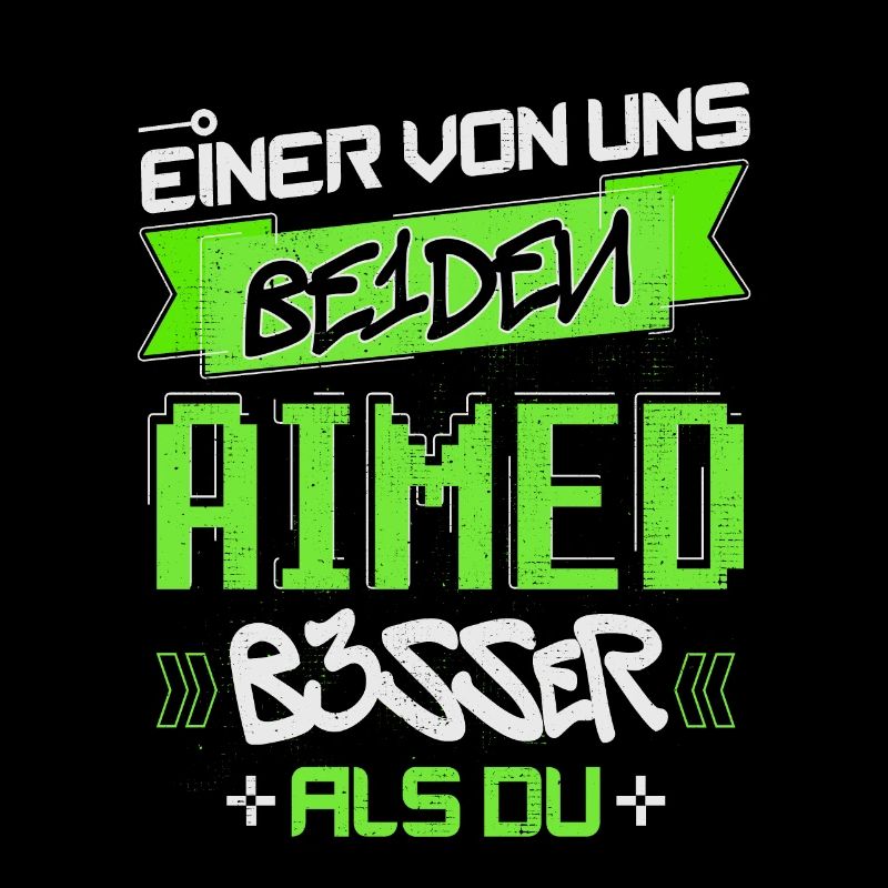 EINER VON UNS BEIDEN AIMED BESSER ALS DU GAMING