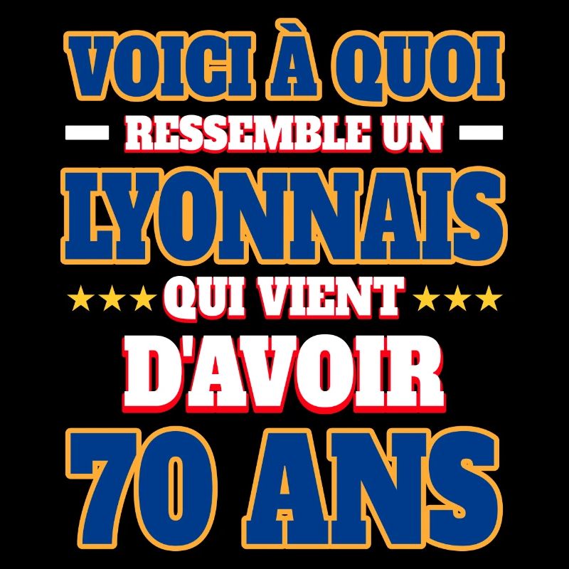 Supporter De Lyon Anniversaire 70 Ans