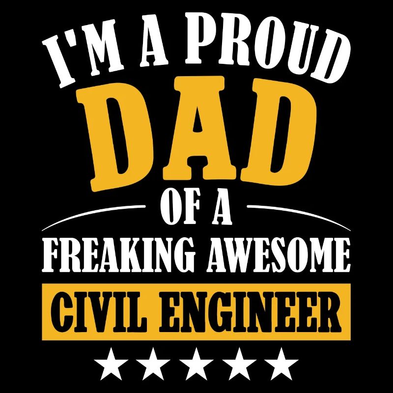 Humor Father Dad Civil Engineer