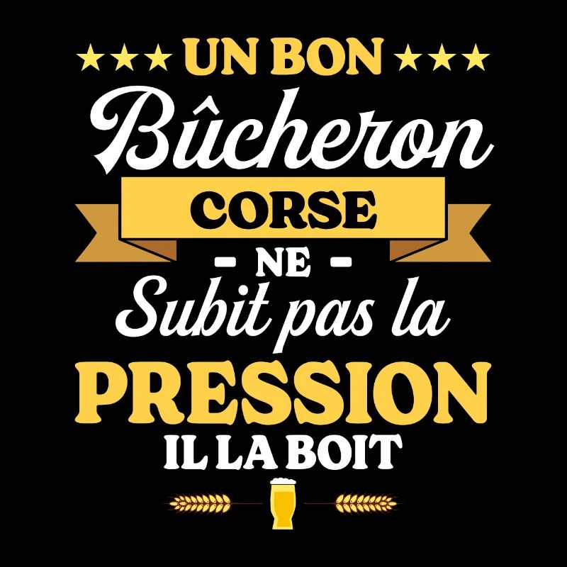 Bûcheron Corse Humour Bûcheron