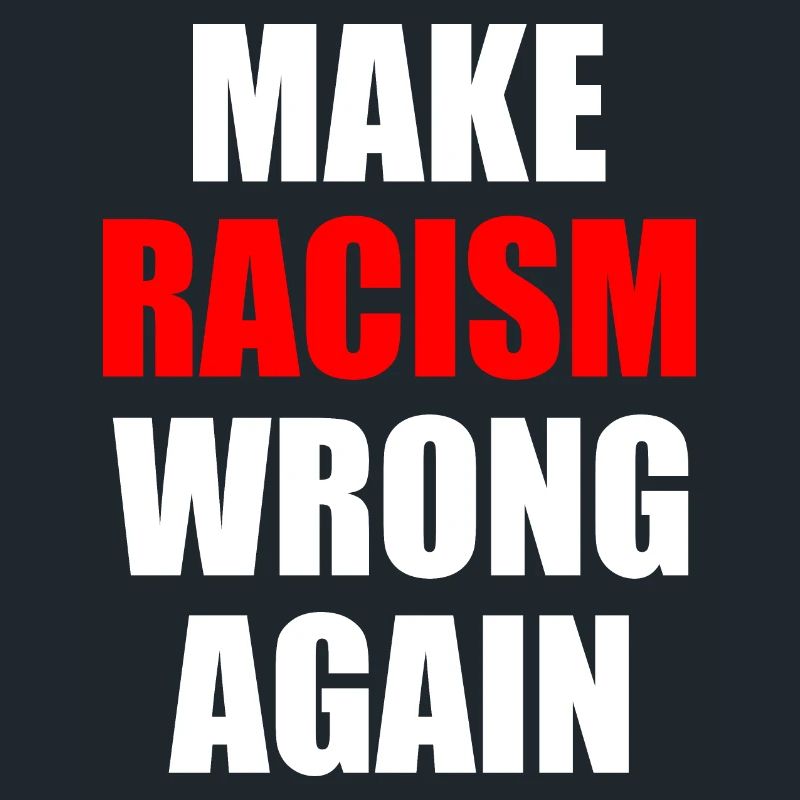 make racism wrong again