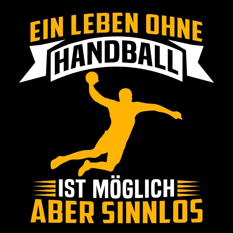 ein leben ohne handball ist möglich aber sinnlos