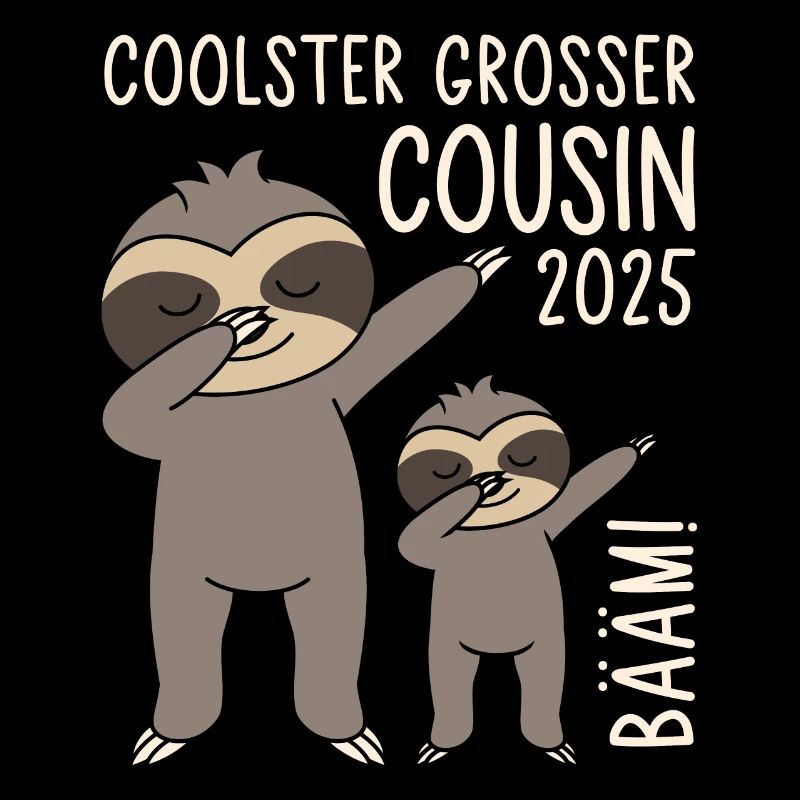Dabbing Faultier Bääm! Coolster Großer Cousin 2025