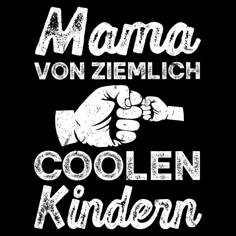 Mama von ziemlich Coolen Kindern Spruch