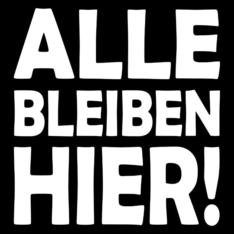 Alle bleiben hier