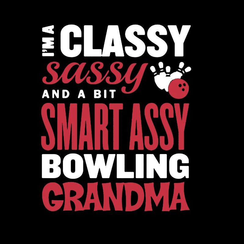 Classy Sassy Grandma Bowling