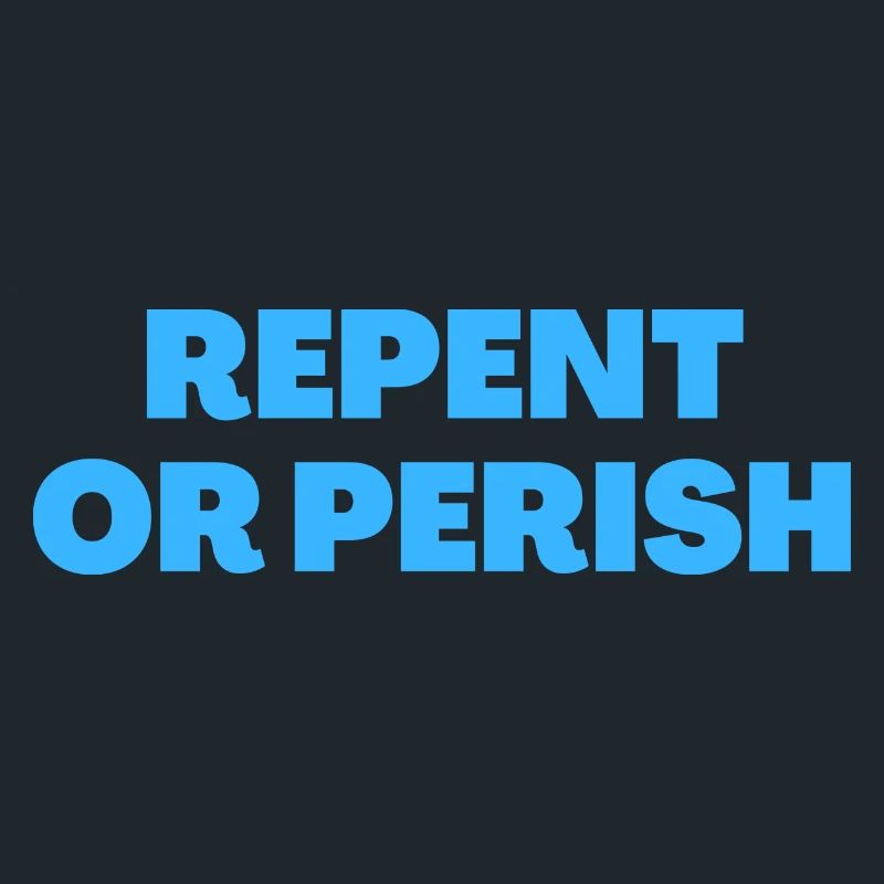 Buße tun oder zugrunde gehen - Christliche Zitate