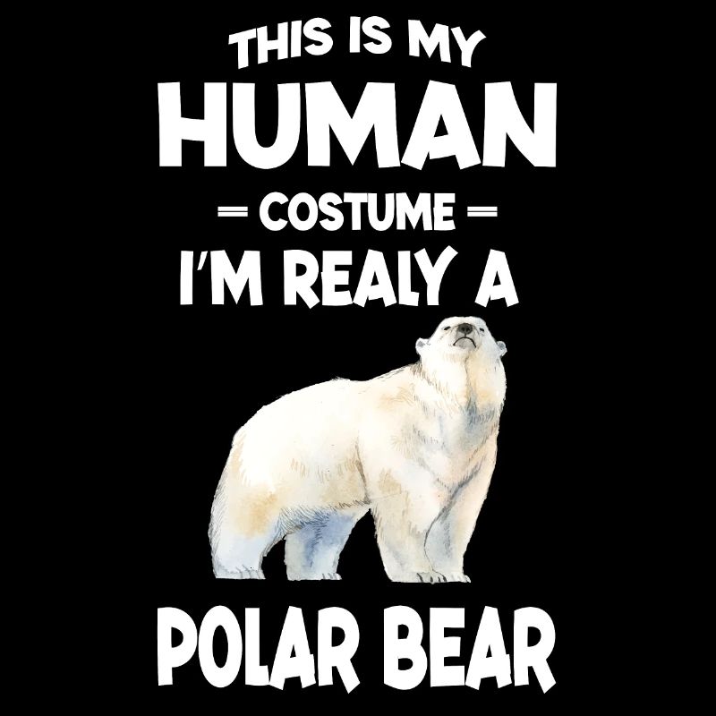 Das ist mein menschliches Kostüm Ich bin wirklich ein Eisbär