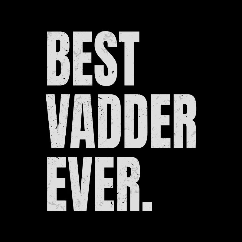 Best Vadder Ever Vater Papa Vati