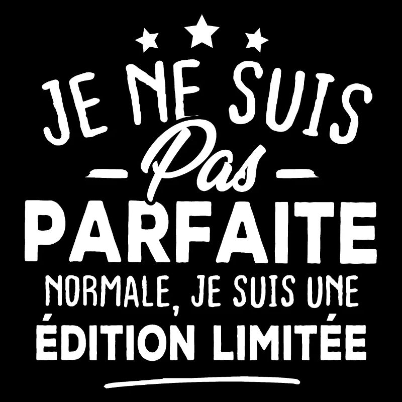 Pas parfaite Normale je suis une édition limitée