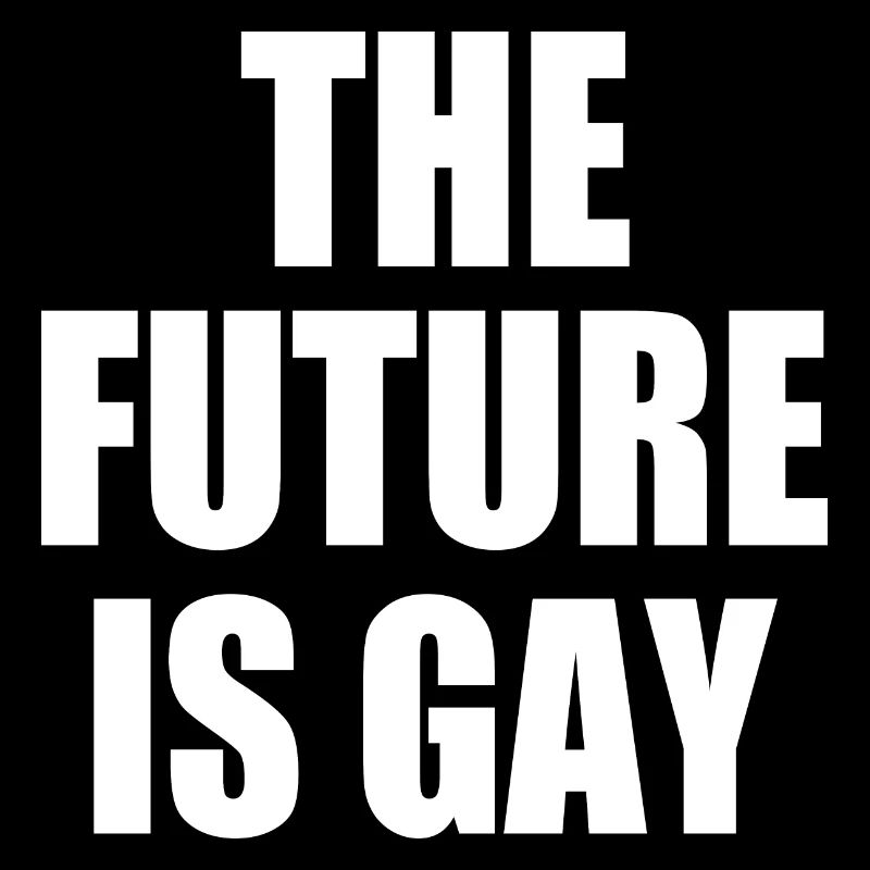 the future is gay