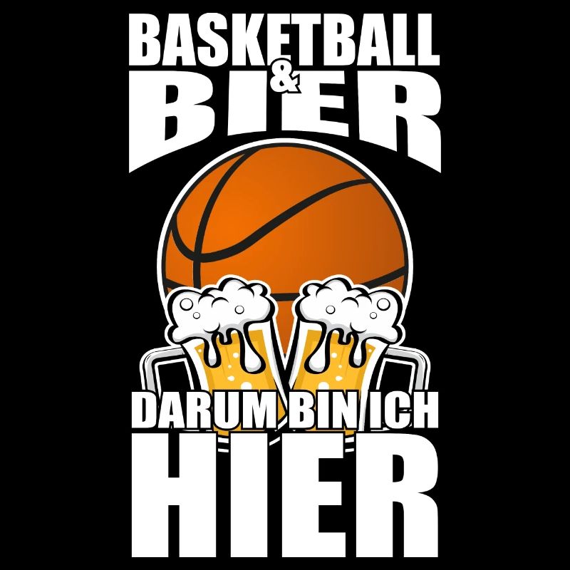 Lustiger Spruch Basketball Bier darum bin ich hier