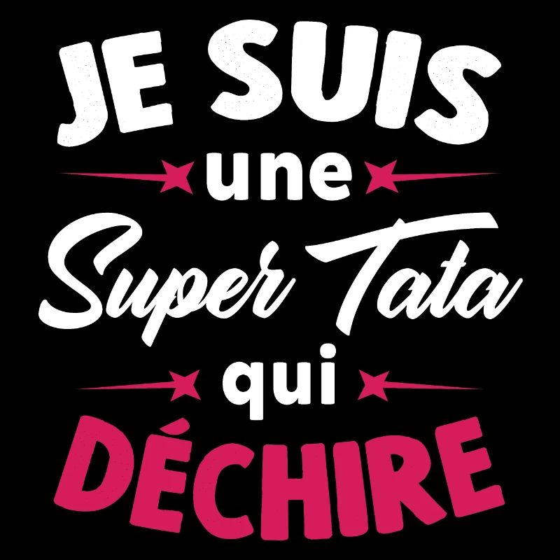 Je suis une Super Tata qui déchire