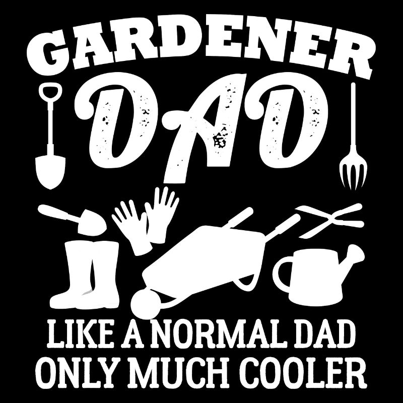 père jardinier comme un père normal seulement beaucoup