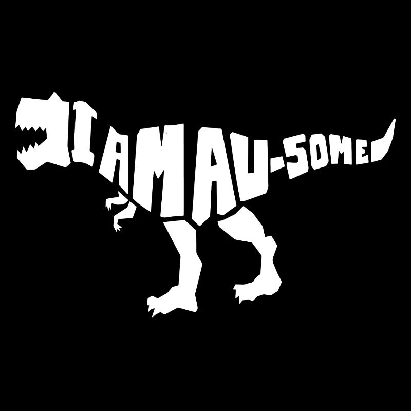 Dinosaur. I am awesome style. Gift