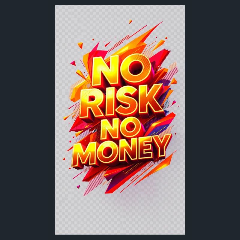 Pas de Risque Pas d’Argent