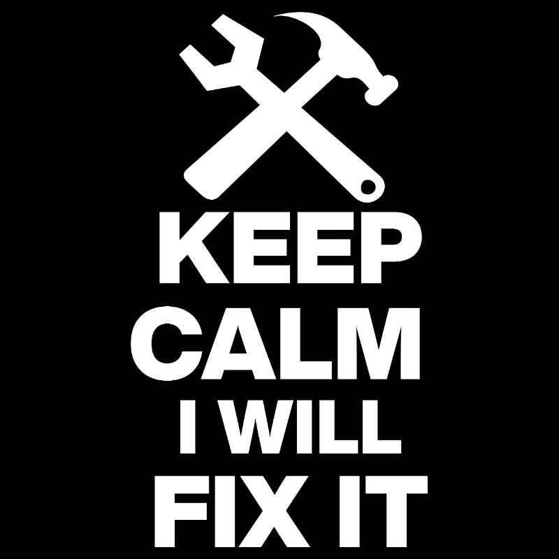 KEEP CALM, I WILL FIX IT! HANDWERKER GESCHENK PAPA