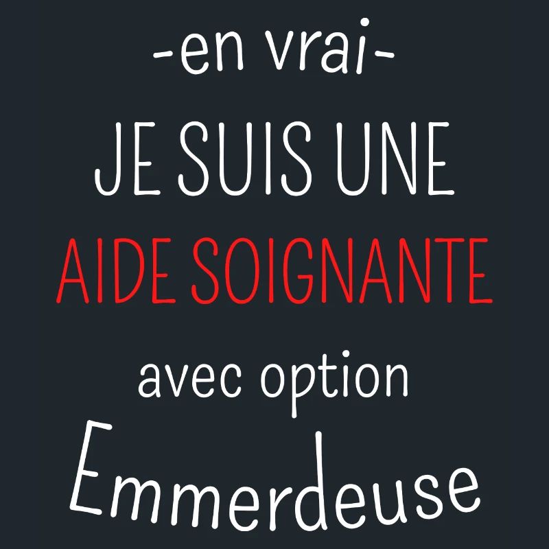 Aide soignante avec option Emmerdeuse