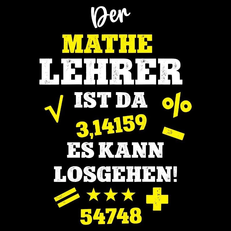 Mathe Outfit Der Mathelehrer ist da Mathematik
