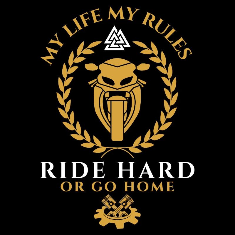 Biker Spruch Ride Hard or go home-My Life my rules
