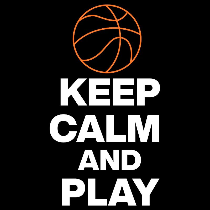 KEEP CALM AND PLAY BASKETBALL, BB GESCHENK FANS