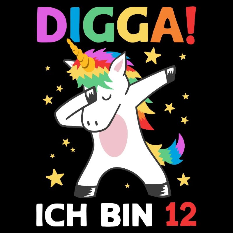 Digga Ich Bin 12 Jahre 12. Geburtstag Einhorn