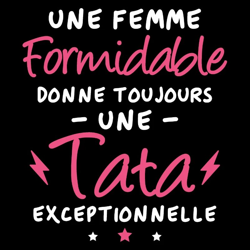 Une femme formidable donne une tata exceptionnelle