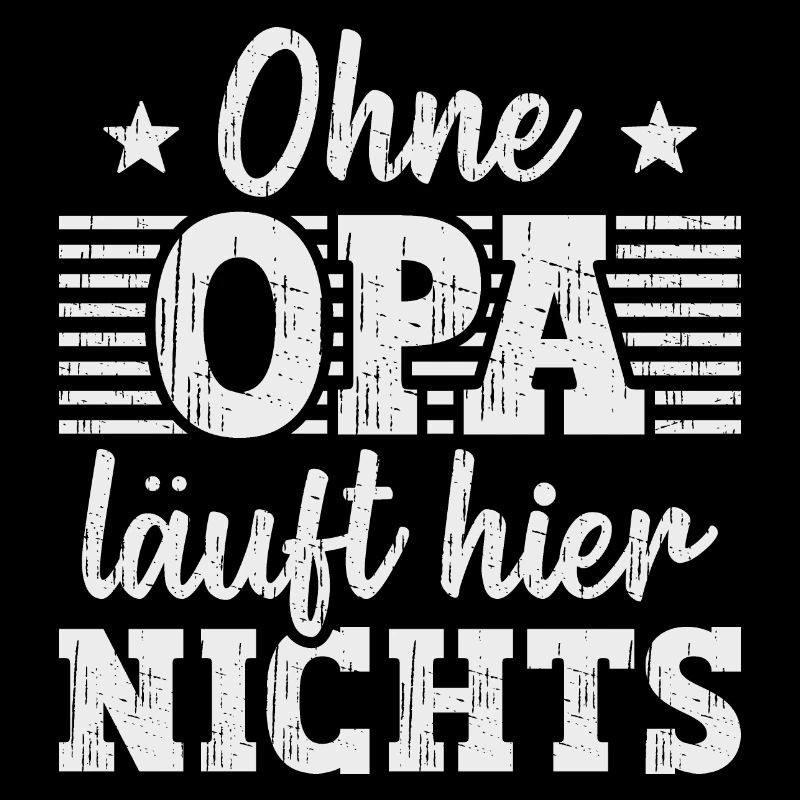 Ohne Opa läuft hier nichts Großvater Geschenk