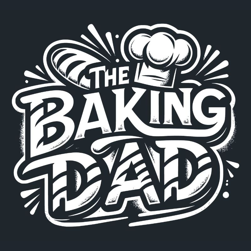 Baking dad baking dad our dad bakes