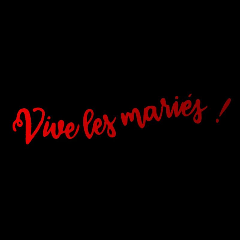 JUST MARRIED. VIVE LES MARIES. SAINT VALENTIN