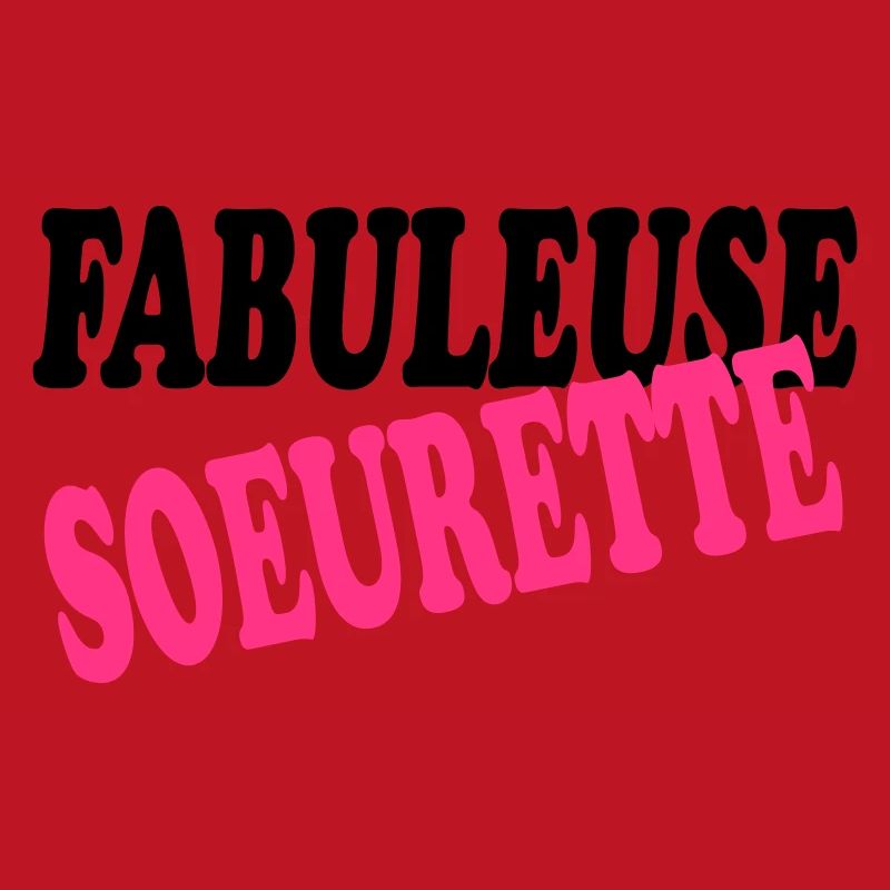 FABULEUSE SOEURETTE