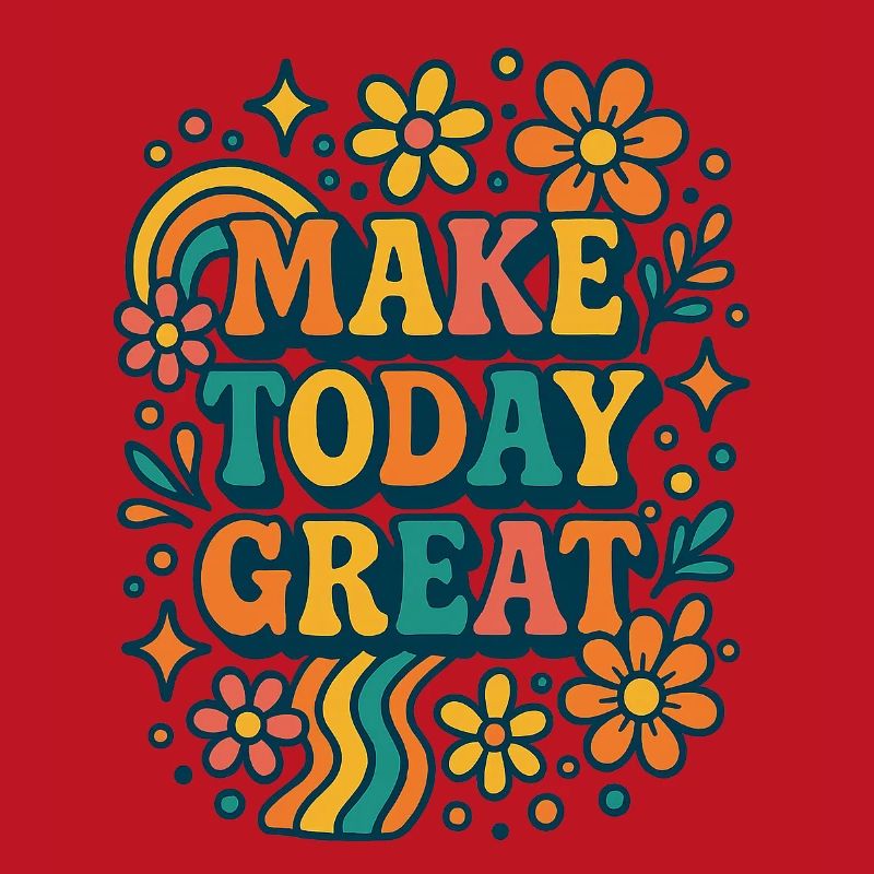 Make Today Great - Conception de fleurs rétro colorées