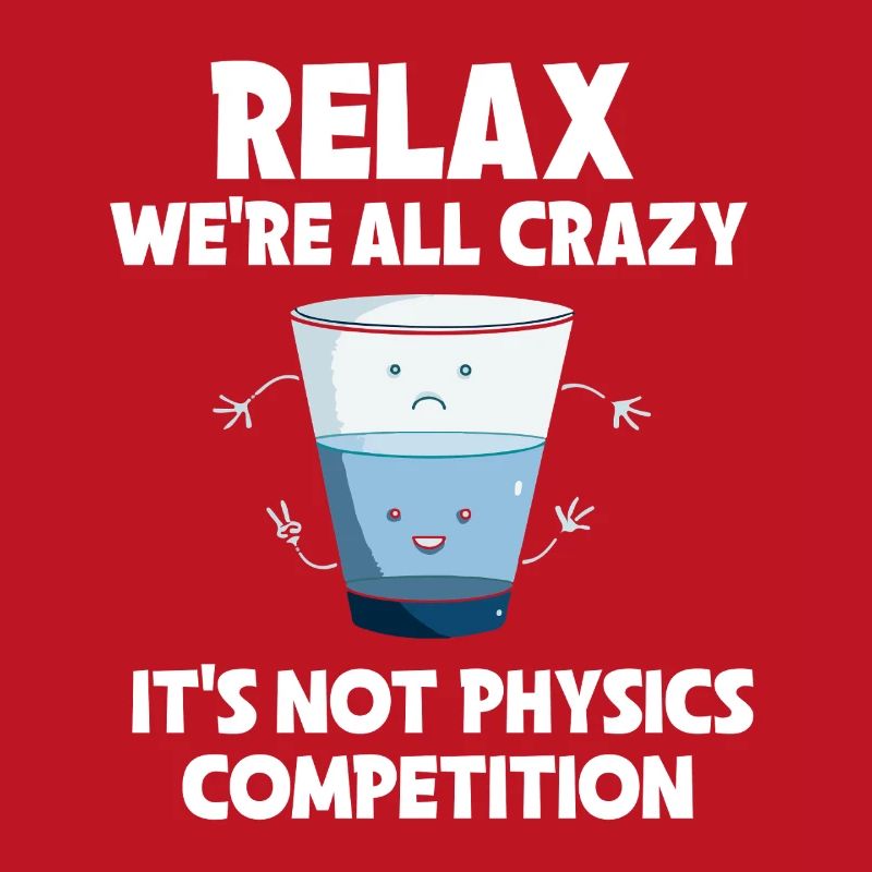 Physics Physicist Physics Student Physics Teacher