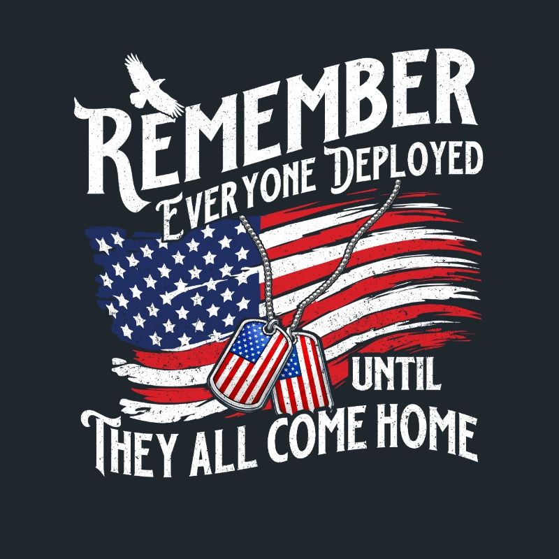 Remember Deployed Until They All Come Home