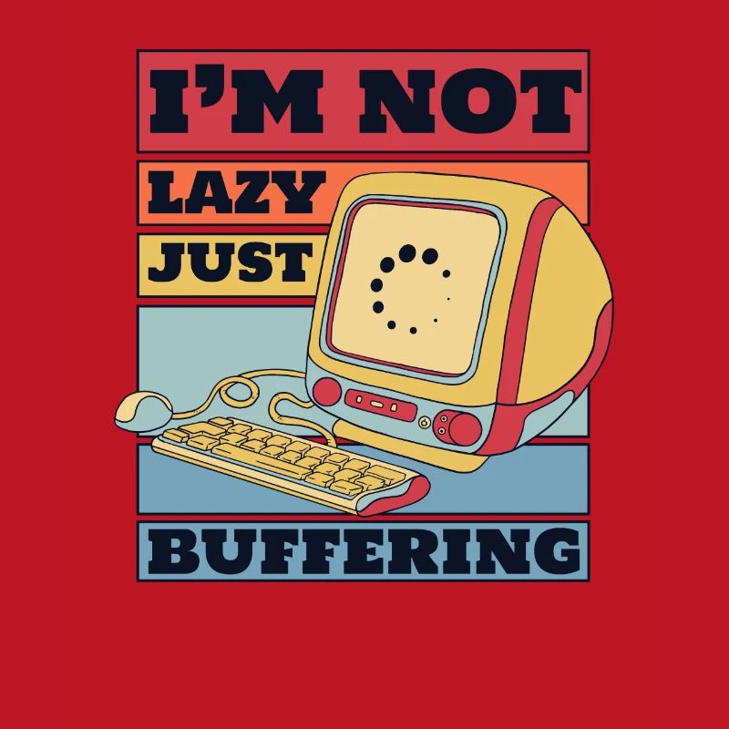 No Lazy Just Buffering Admin IT Operations
