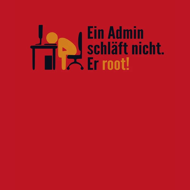 Ein Admin Schläft Nicht Er Root Admin