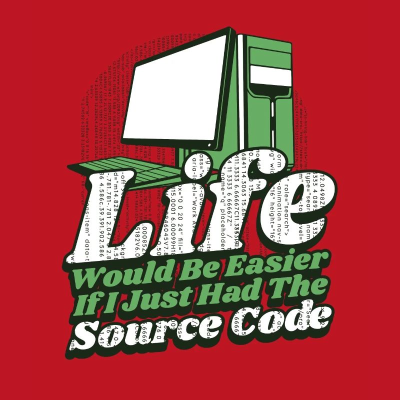 Life Would Be Easier Developer Coder Programmierer