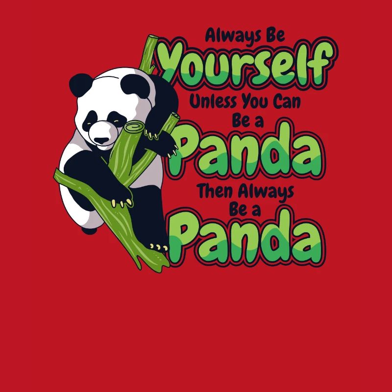 Sei immer du selbst, es sei denn, du kannst ein Panda sein