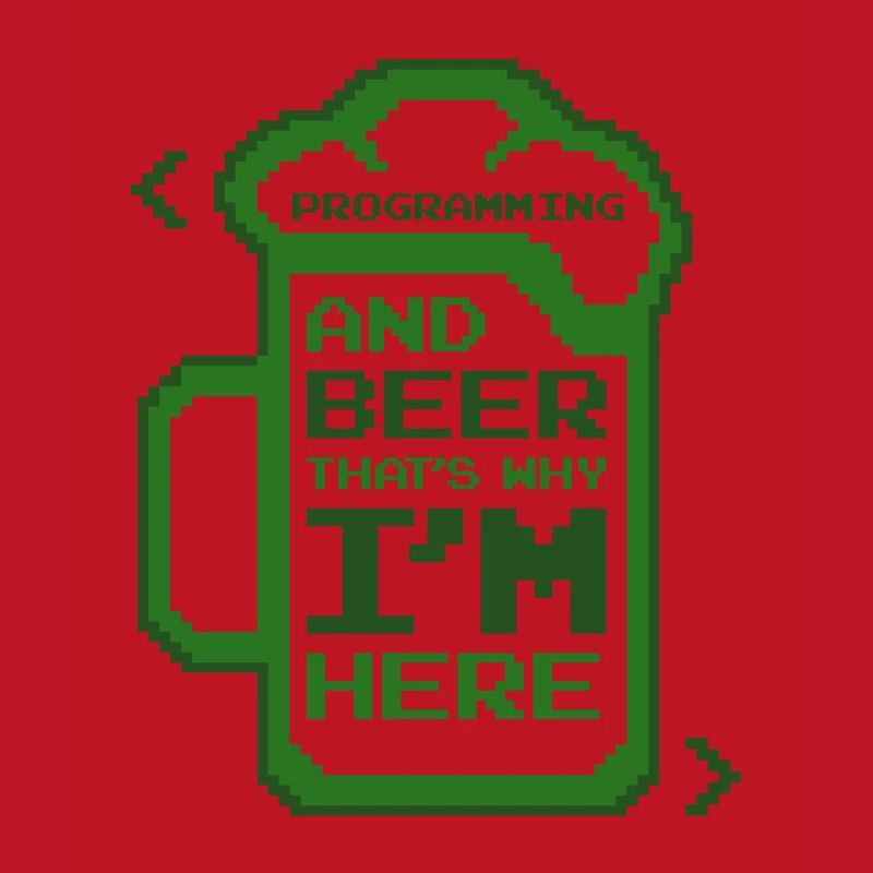 Programmation et bière C’est pourquoi je suis ici Codeur